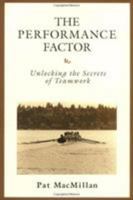 The Performance Factor: Unlocking the Secrets of Teamwork 0805423753 Book Cover