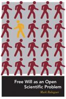 Free Will as an Open Scientific Problem 0262517248 Book Cover