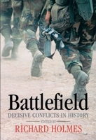 Battlefield: Decisive Conflicts in History 019280653X Book Cover