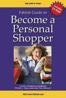 FabJob Guide to Become a Personal Shopper (FabJob Guides) 1894638557 Book Cover