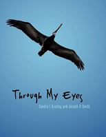 Through My Eyes 1452048606 Book Cover