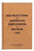Instructions for American Servicemen in Britain, 1942 1851240853 Book Cover