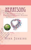 Heartsong: A Collection of Reflections and Poetry 1540442837 Book Cover