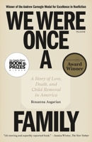 We Were Once a Family: A Story of Love, Death, and Child Removal in America 0374602298 Book Cover