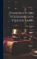 Handbuch des Völkerrechts. Vierter Band. 1022603671 Book Cover