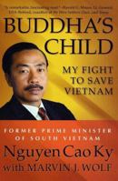 Buddha's Child: My Fight to Save Vietnam 0312281153 Book Cover