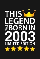 This Legend Was Born In 2003 Limited Edition: Happy 17th Birthday 17 Year Old Birthday Gift 1676804145 Book Cover
