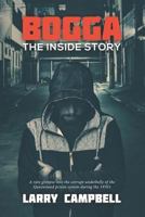 Bogga. The Inside Story, 1723969389 Book Cover