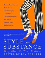 Style and Substance: Why What We Wear Matters 1399812459 Book Cover