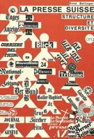 La Presse Suisse: Structure Et Diversité 3261020199 Book Cover