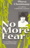 No More Fear: From Killing Fields To Harvest Fields 096703860X Book Cover