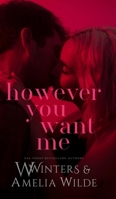 However You Want Me B0DWT5RR27 Book Cover