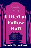I Died at Fallow Hall 1835010822 Book Cover