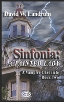 Sinfonia: A Painted Lady: A Vampire Chronicle, Book 2 1723158968 Book Cover