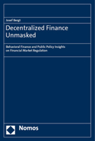 Decentralized Finance Unmasked: Behavioral Finance and Public Policy Insights on Financial Market Regulation 3756007154 Book Cover