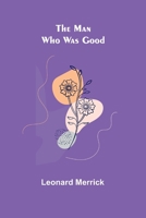 The man who was good 198764333X Book Cover