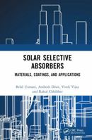 Solar Selective Absorbers: Materials, Coatings, and Applications 1032645059 Book Cover