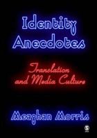 Identity Anecdotes: Translation and Media Culture 076196116X Book Cover