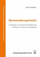 Veranstaltungsrecht: Praxisfragen Des Gewerblichen Rechtsschutzes Bei Messen Und Anderen Veranstaltungen 3896737031 Book Cover