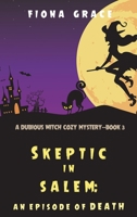 Skeptic in Salem: An Episode of Death 1094390844 Book Cover