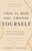 This is How You Choose Yourself 9359162426 Book Cover
