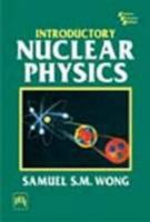 Introductory Nuclear Physics 8120309901 Book Cover