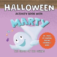 Halloween Activity Book With Marty the Ghost on the Ceiling B0C7J55F43 Book Cover