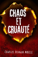 Chaos et Cruauté (French Edition) 1917916175 Book Cover