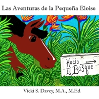 Las Aventuras de la Pequeña Eloise: Hacia El Bosque (Spanish Edition) 1963024109 Book Cover