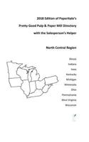 2018 Edition of Paperitalo's Pretty Good Pulp & Paper Mill Directory--North Central Region: Pulp & Paper Mill Directory for the North Central USA 0999824821 Book Cover