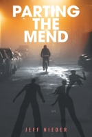 Parting the Mend 1956696911 Book Cover