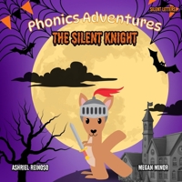Phonics Adventures: The Silent Knight B0F8HG765S Book Cover