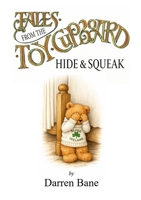 Tales from the Toy Cupboard: Hide & Squeak 1291736999 Book Cover