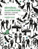 Editorial Illustration: Context, content and creation 1350096865 Book Cover