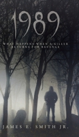 1989: What Happens When A Killer Returns For Revenge 1639457992 Book Cover