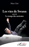 Les vies de Swann: suivi de Le temps des suricates (Théâtres) (French Edition) 2343167605 Book Cover