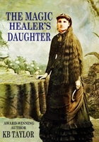 THE MAGIC HEALER'S DAUGHTER B0BW2MZ9HF Book Cover