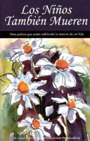 Los Ninos Tambien Mueren/ Spanish Children Die, Too 1561230405 Book Cover