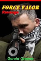 Force Valor - Revenge 1490396594 Book Cover