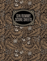 Gin Rummy Score Sheets: A pad of scoresheets: Perfect for scorekeeping: Vol. 21 1695402111 Book Cover