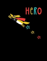 Hero: College Ruled Line Paper For Teen or Adult Notebooks and Composition Book 1676519122 Book Cover