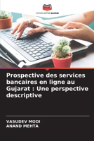 Prospective des services bancaires en ligne au Gujarat : Une perspective descriptive 6205885425 Book Cover