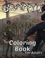 Graffiti coloring book for adults: 100 Fun coloring pages with graffiti art, such ( Drawings, Quotes, Designs, fonts... ), for teens too B08RQNPSLW Book Cover