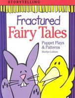 Fractured Fairy Tales: Puppet Plays & Patterns 1579500404 Book Cover