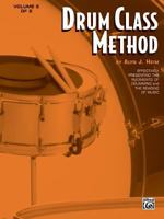 Drum Class Method, Vol 2: Effectively Presenting the Rudiments of Drumming and the Reading of Music 0769233767 Book Cover