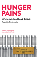 Hunger Pains: Life Inside Foodbank Britain 1447329112 Book Cover