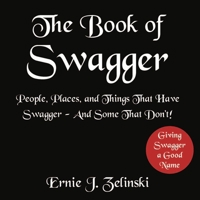 The Book of Swagger: People, Places, and Things That Have Swagger ? And Some That Don't! 1927452074 Book Cover