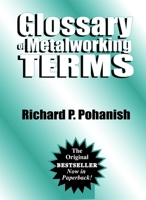 Glossary of Metalworking Terms 0831132418 Book Cover