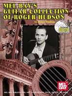 Mel Bay's Guitar Collection of Roger Hudson Book/CD Set 0786644478 Book Cover