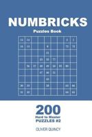 Numbricks Puzzles Book - 200 Hard to Master Puzzles 9x9 (Volume 2) 171943381X Book Cover